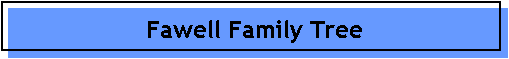 Fawell Family Tree