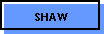 SHAW